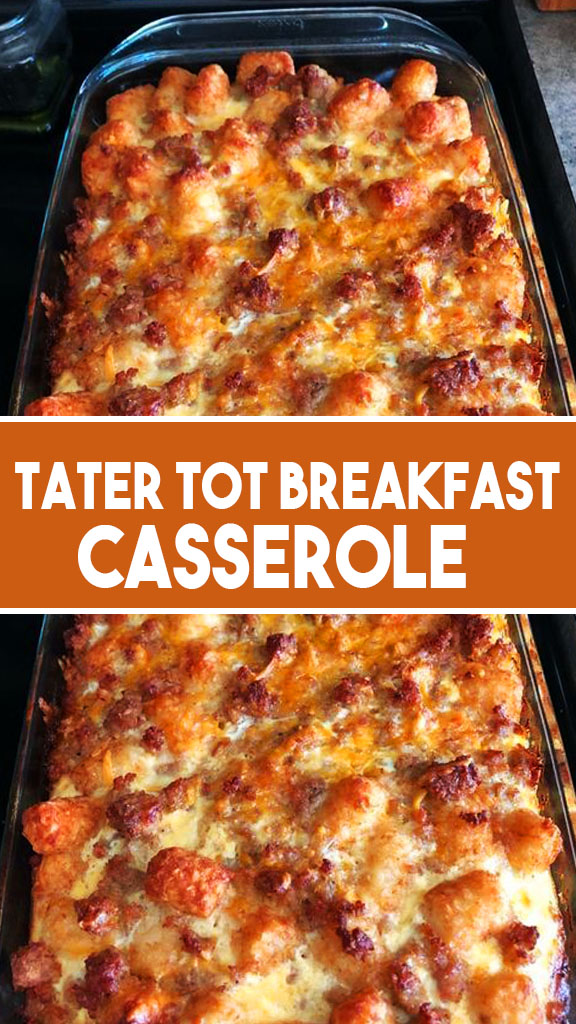 Tater Tot Breakfast Casserole - WEEKNIGHT RECIPES