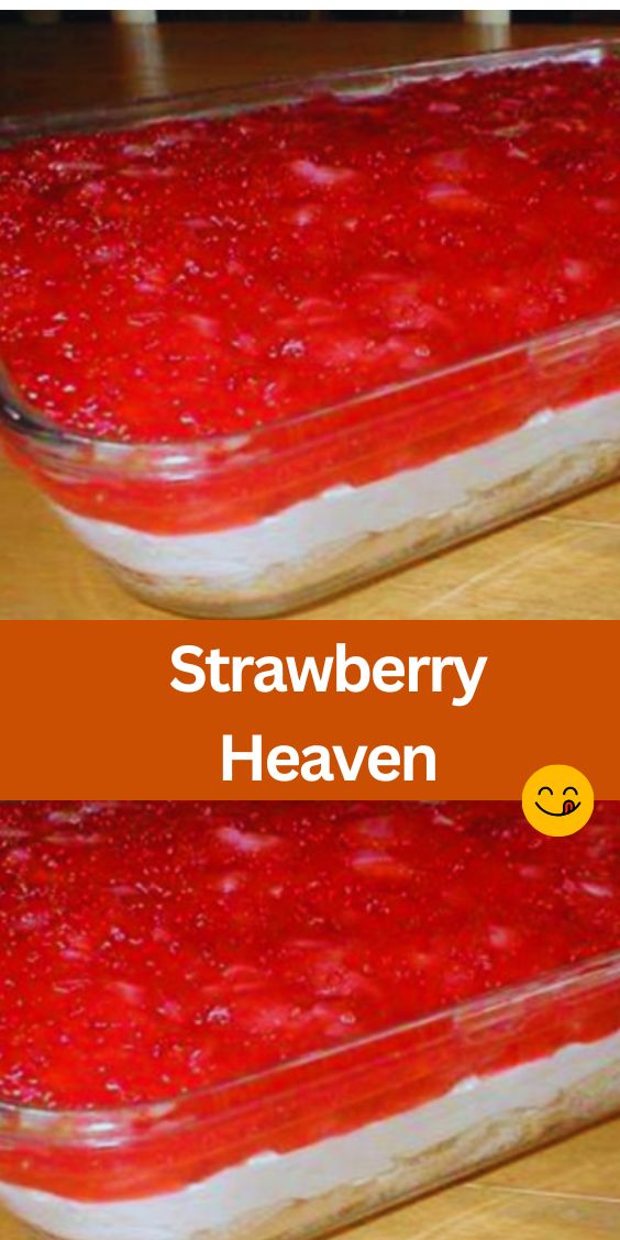 Strawberry Heaven - WEEKNIGHT RECIPES