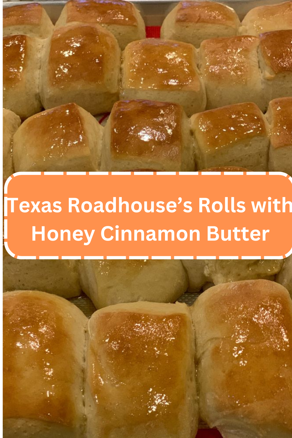 Texas Roadhouse’s Rolls With Honey Cinnamon Butter Weeknight Recipes